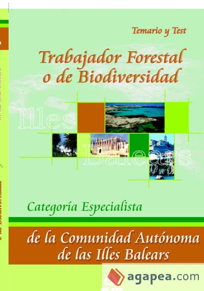 Trabajador forestal o de biodiversidad. Categoria especialista. Temario y test. Comunidad autonoma de las islas baleares