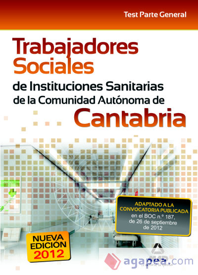 Trabajadores Sociales de Instituciones Sanitarias de la Comunidad Autónoma de Cantabria. Test parte general