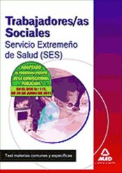 Portada de Trabajadores Sociales del Servicio Extremeño de Salud (SES). Test materias comunes y específicas