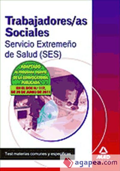 Trabajadores Sociales del Servicio Extremeño de Salud (SES). Test materias comunes y específicas