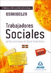 Portada de Trabajadores Sociales del Servicio Vasco de Salud-Osakidetza. Temario de la parte general específica. Volumen II