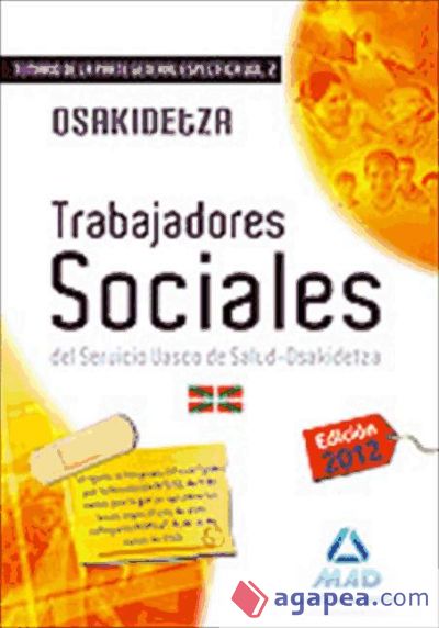 Trabajadores Sociales del Servicio Vasco de Salud-Osakidetza. Temario de la parte general específica. Volumen II