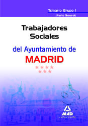 Portada de Trabajadores sociales del ayuntamiento de madrid. Temario grupo i (parte general)