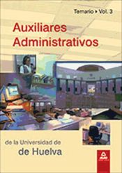 Portada de Auxiliares Administrativos de la Universidad de Huelva. Volumen III