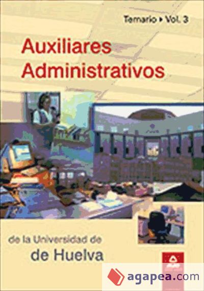 Auxiliares Administrativos de la Universidad de Huelva. Volumen III