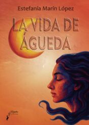 Portada de La vida de &Aacute;gueda