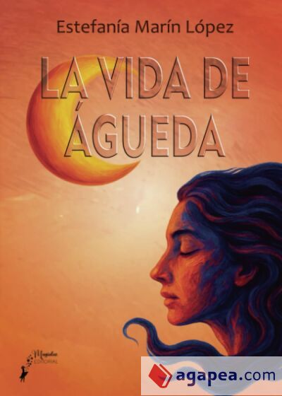 La vida de &Aacute;gueda