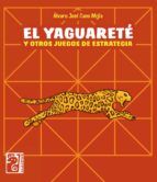 Portada de El yaguaret&eacute; y otros juegos de estrategia (Ebook)