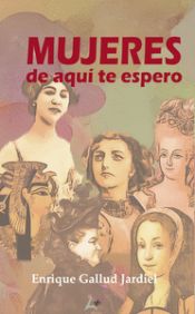 Portada de Mujeres de aquí te espero