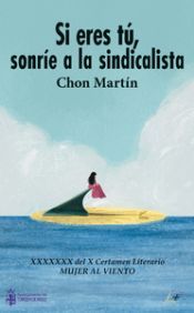 Portada de Si eres tú, sonrie a la sindicalista