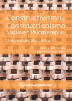 Portada de Constructivismo y construccionismo social en psicoterapia. Una perspectiva critica (Ebook)