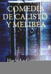 Portada de Comedia de Calisto y Melibea : hacia La Celestina anterior a Fernando de Rojas