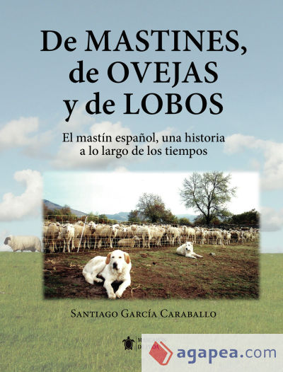 De mastines, de ovejas y de lobos