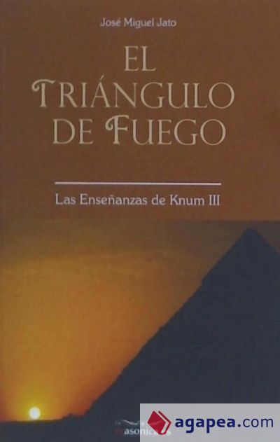 El triángulo de fuego. III, Las enseñanzas de Knum