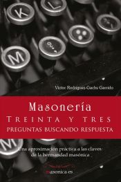 Portada de MASONERÍA. Treinta y tres preguntas buscando respuesta