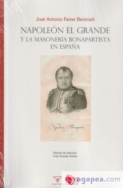 Napoleón el Grande y la masonería bonapartista en España