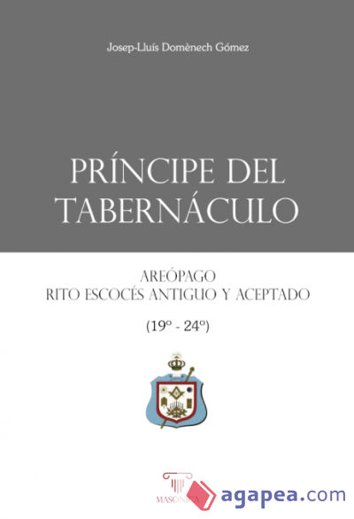 Príncipe del Tabernáculo. Areópago, Rito Escocés Antiguo y Aceptado (Grados 19-24)