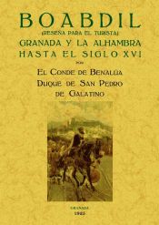 Portada de Boabdil: Granada y la Alhambra hasta el siglo XVI