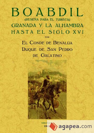 Boabdil: Granada y la Alhambra hasta el siglo XVI