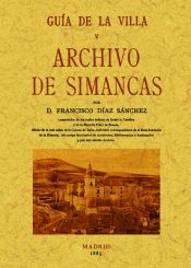 Portada de Guía de la villa o Archivo de Simancas