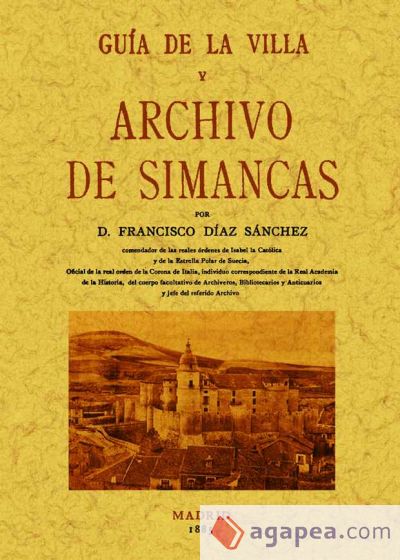 Guía de la villa o Archivo de Simancas