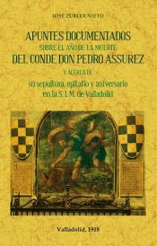 Portada de Apuntes documentados sobre el año de la muerte del Conde Don Pedro Assurez
