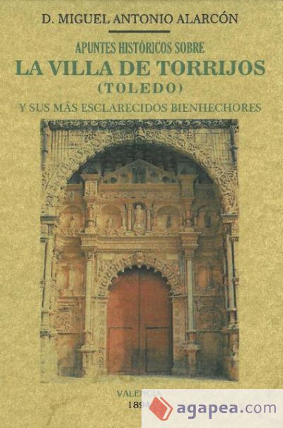 Apuntes históricos sobre la villa de Torrijos (Toledo) y sus más esclarecidos bienhechores