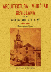 Portada de Arquitectura mudejar sevillana en los siglos XIII-XIV-XV