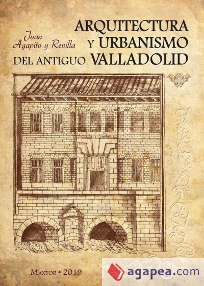 Arquitectura y urbanismo del antiguo Valladolid