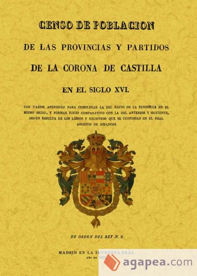 Censo de población de las provincias y partidos de la Corona de Castilla en el siglo XVI