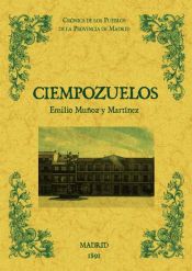 Portada de Ciempozuelos. Biblioteca de la provincia de Madrid: crónica de sus pueblos