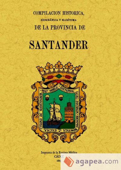 Compilación histórica, biográfica y marítima de la provincia de Santander