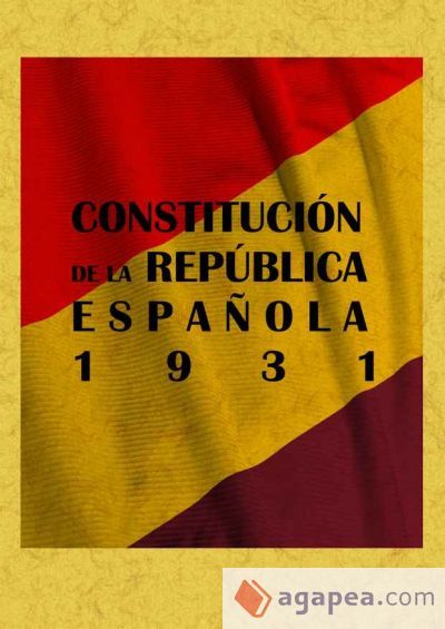 Constitución de la República española de 1931 Constitución de la República española de 1931