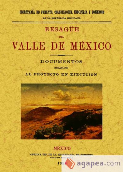 Desagüe del Valle de Mexico: documentos relativos al proyecto en ejecución