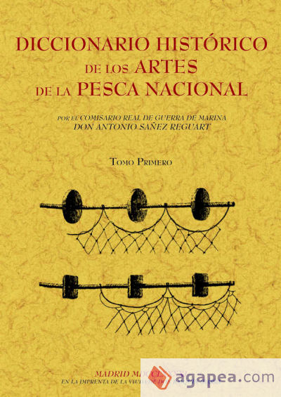 Diccionario histórico de los artes de la pesca nacional (Obra completa)