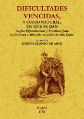 Portada de Dificultades vencidas, y curso natural en que se dan las reglas especulativas y prácticas para la limpieza y el aseo