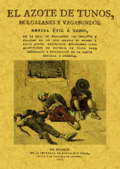 Portada de El azote de los tunos, holgazanes y vagabundos