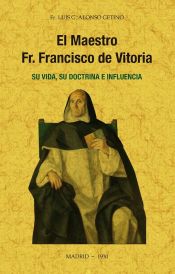 Portada de El maestro Fr. Francisco de Vitoria, su vida, su doctrina e influencia