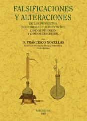 Portada de Falsificaciones y alteracioens de los productos industriales y alimenticios: como se producen y como se descubren