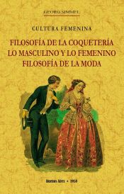 Portada de Filosofía de la coquetería, lo masculino y lo femenino, filosofía de la moda