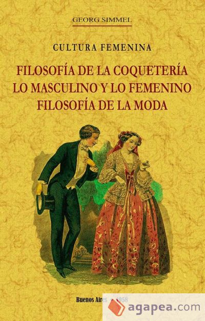 Filosofía de la coquetería, lo masculino y lo femenino, filosofía de la moda