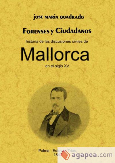 Forenses y ciudadanos. Historia de las discusiones civiles de Mallorca en el siglo XV