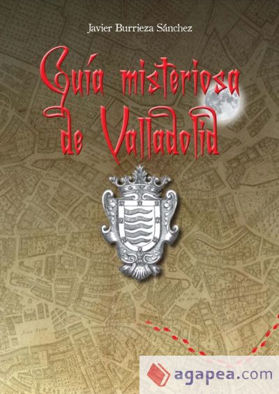 Guía misteriosa de Valladolid