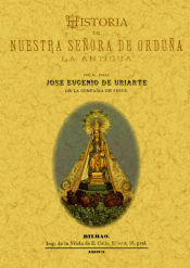 Portada de Historia de Nuestra Señora de Orduña, (La Antigua)