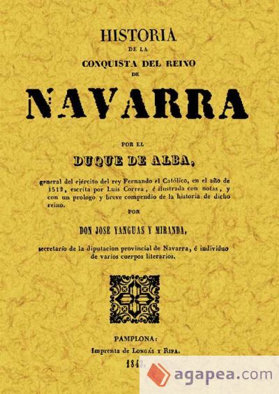 Historia de la conquista del Reino de Navarra Historia de la conquista del Reino de Navarra