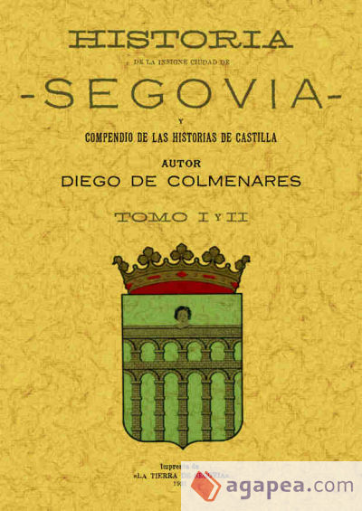 Historia de la insigne ciudad de Segovia (2 Tomos)