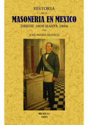 Portada de Historia de la masonería en Mexico desde 1806 hasta 1884