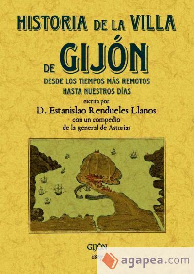 Historia de la villa de Gijón Historia de la villa de Gijón