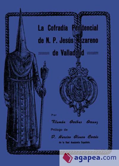 La Cofradía Penitencial de N.P. Jesús Nazareno de Valladolid