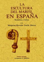 Portada de La escultura del marfil en España: romántica y gótica